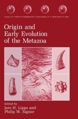 Origin and Early Evolution of the Metazoa - Jere H. Lipps; Philip W. Signor