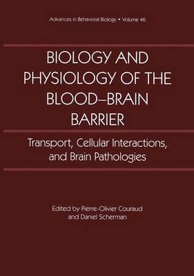 Biology and Physiology of the Blood-Brain Barrier - Pierre-Olivier Couraud; Daniel Scherman