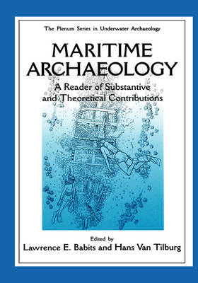Maritime Archaeology - Lawrence E. Babits; Hans Van Tilburg