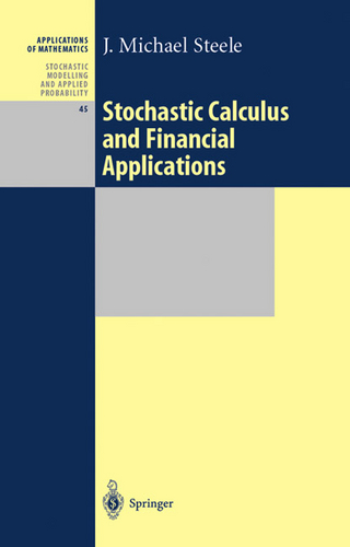 Stochastic Calculus and Financial Applications - J. Michael Steele