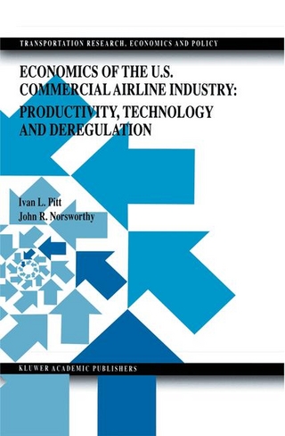 Economics of the U.S. Commercial Airline Industry: Productivity, Technology and Deregulation - John Randolph Norsworthy; Ivan L. Pitt