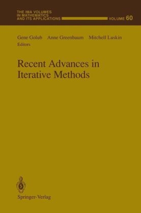 Recent Advances in Iterative Methods - Gene Golub; Anne Greenbaum; Mitchell Luskin