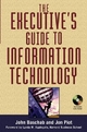 The Executive's Guide to Information Technology - John Baschab;  Jon Piot