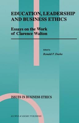Education, Leadership and Business Ethics - Ronald F. Duska