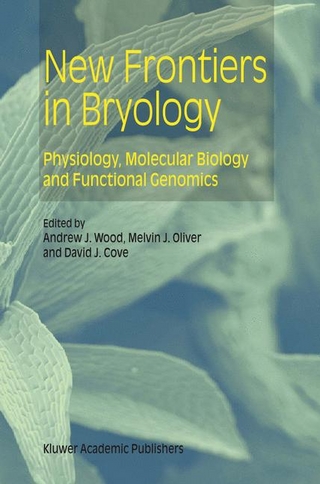 New Frontiers in Bryology - David J. Cove; Melvin J. Oliver; Andrew J. Wood