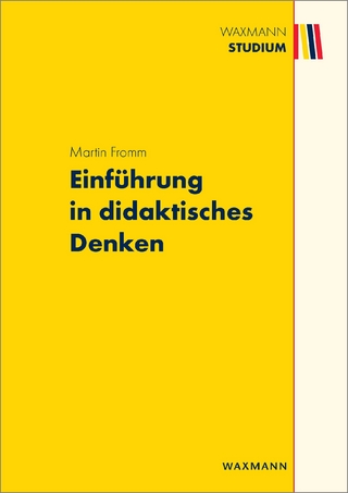 Einführung in didaktisches Denken - Martin Fromm