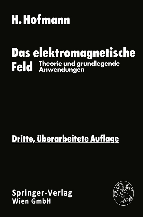 Das elektromagnetische Feld - Hellmut Hofmann