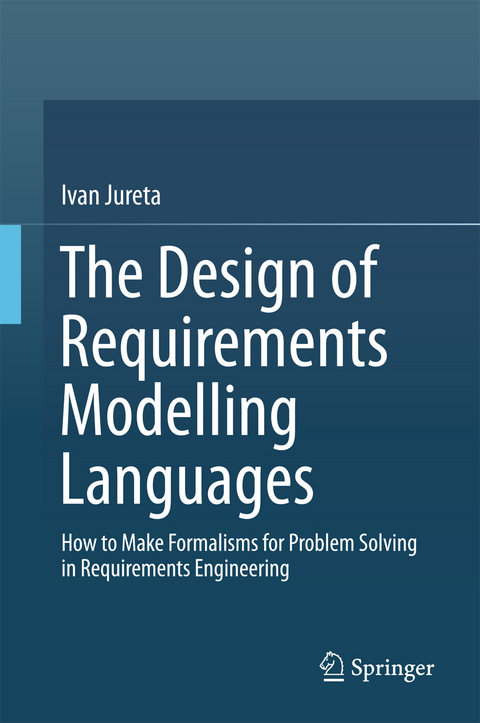 The Design of Requirements Modelling Languages - Ivan Jureta