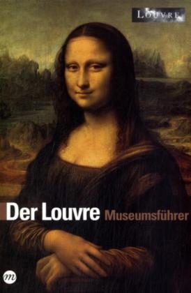 Der Louvre Museumsführer