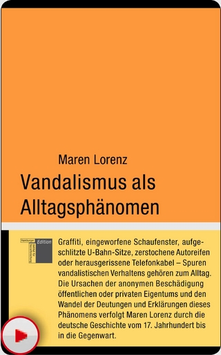 Vandalismus als Alltagsphänomen - Maren Lorenz