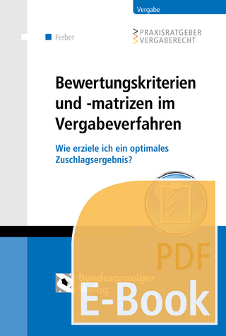 Bewertungskriterien und -matrizen im Vergabeverfahren (E-Book) - Thomas Ferber