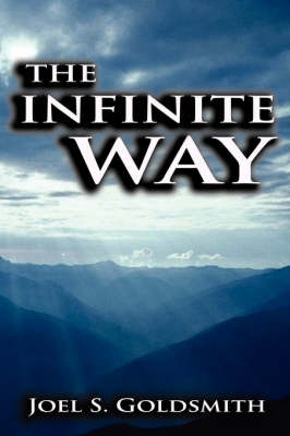 The Infinite Way - Joel S Goldsmith