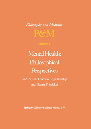 Mental Health: Philosophical Perspectives - H. Tristram Engelhardt Jr.; S.F. Spicker