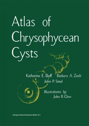 Atlas of Chrysophycean Cysts - K. Duff; John P. Smol; Barbara A. Zeeb