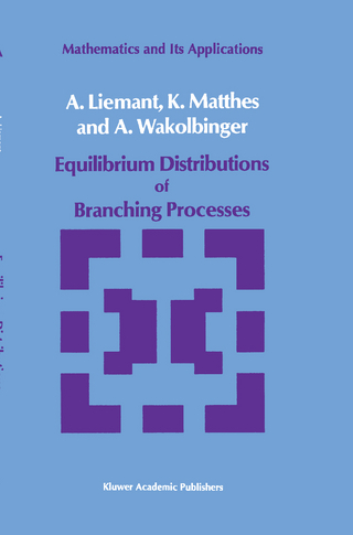 Equilibrium Distributions of Branching Processes - A. Liemant; K. Matthes; A. Wakolbinger