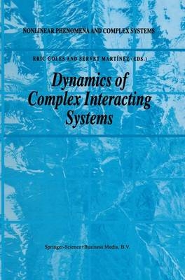 Dynamics of Complex Interacting Systems - E. Goles; Servet Martinez