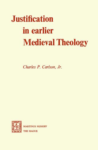 Justification in Earlier Medieval Theology - C.P. Carlson Jr.