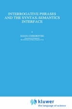 Interrogative Phrases and the Syntax-Semantics Interface - I. Comorovski