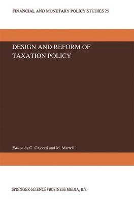 Design and Reform of Taxation Policy - P. Galeotti; Massimo Marrelli