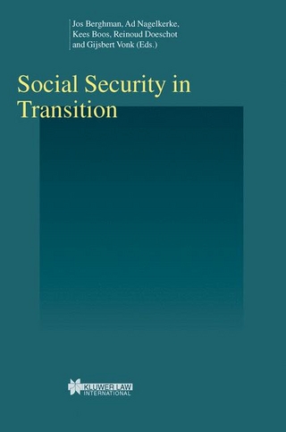 Social Security in Transition - Jos Berghman; Ad Nagelkerke; Monica Boos; Reinoud Doeschot