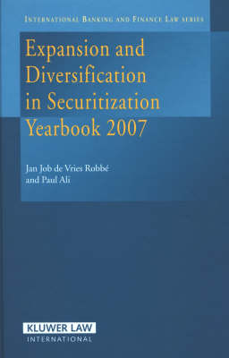 Expansion and Diversification of Securitization Yearbook 2007 - Jan Job de Vries Robbe; Paul U. Ali