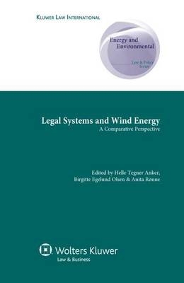 Legal Systems and Wind Energy - Helle T Anker; Brigitte Olsen; Anita Ronne