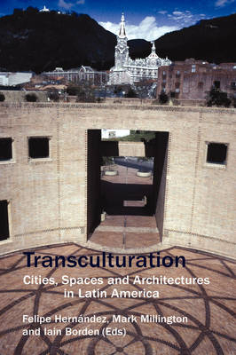 Transculturation - Felipe Hernandez; Mark Millington; Iain Borden