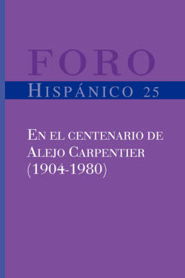 En el centenario de Alejo Carpentier (1904-1980) - Patrick Collard; Rita de Maeseneer