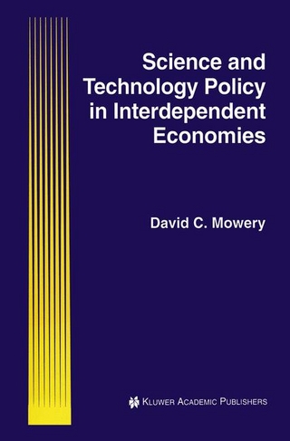 Science and Technology Policy in Interdependent Economies - David C. Mowery
