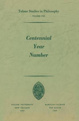 Centennial Year Number - Edward G. Ballard; Richard L. Barber; James K. Feibleman; Carl H. Hamburg; Harold N. Lee; Paul G. Morrison; Andrew J. Reck; Robert C. Whittemore