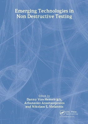 Emerging Technologies in NDT - D. Hemelrijck; A. Anastaopoulos; N.E. Melanitis