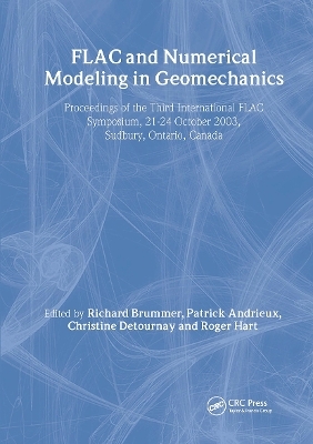 FLAC and Numerical Modeling in Geomechanics 2003 - P. Andrieux; R. Brummer; C. Detournay; R. Hart