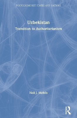 Uzbekistan - Neil J. Melvin