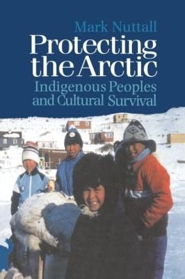 Protecting the Arctic - Mark Nuttall