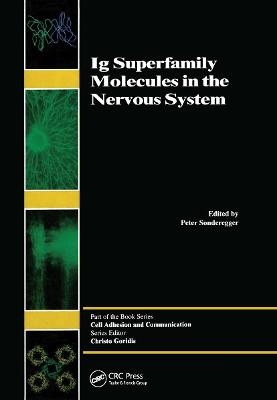 Ig Superfamily Molecules in the Nervous System - Peter Sonderegger