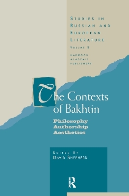 The Contexts of Bakhtin - Professor David Shepherd; David Shepherd