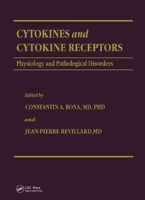 Cytokines and Cytokine Receptors - Constantin A. Bona; Jean-Pierre Revillard