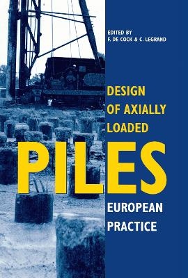 Design of Axially Loaded Piles - European Practice - F. De Cock; C. Legrand