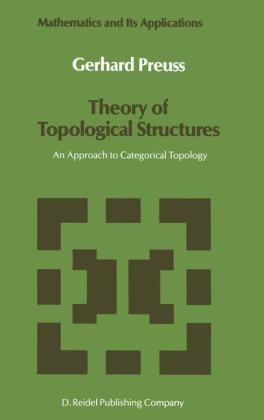 Theory of Topological Structures - Gerhard Preu
