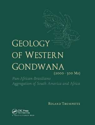 Geology of Western Gondwana (2000 - 500 Ma) - Roland Trompette