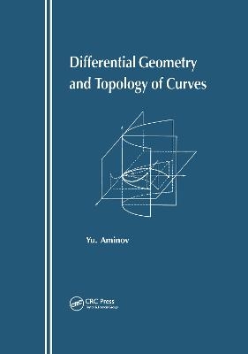 Differential Geometry and Topology of Curves - Yu Animov