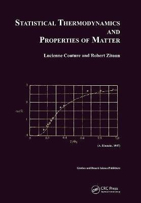 Statistical Thermodynamics and Properties of Matter - L. Couture; R. Zitoun