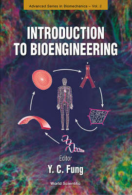 Introduction To Bioengineering - Yuen-Cheng Fung; Shu Chien; David A Gough; Marcos Intaglietta; Ghassan S Kassab