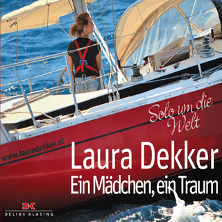 Ein Mädchen, ein Traum - Laura Dekker; Nina Pietschmann