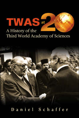 Twas At 20: A History Of The Third World Academy Of Sciences - Daniel Schaffer