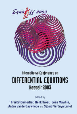 Equadiff 2003 - Proceedings Of The International Conference On Differential Equations - Freddy Dumortier; Henk W Broer; Jean Mawhin; Andre Vanderbauwhede; Sjoerd Verduyn Lunel