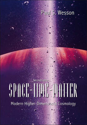 Space-time-matter: Modern Higher-dimensional Cosmology (2nd Edition) - Paul S Wesson