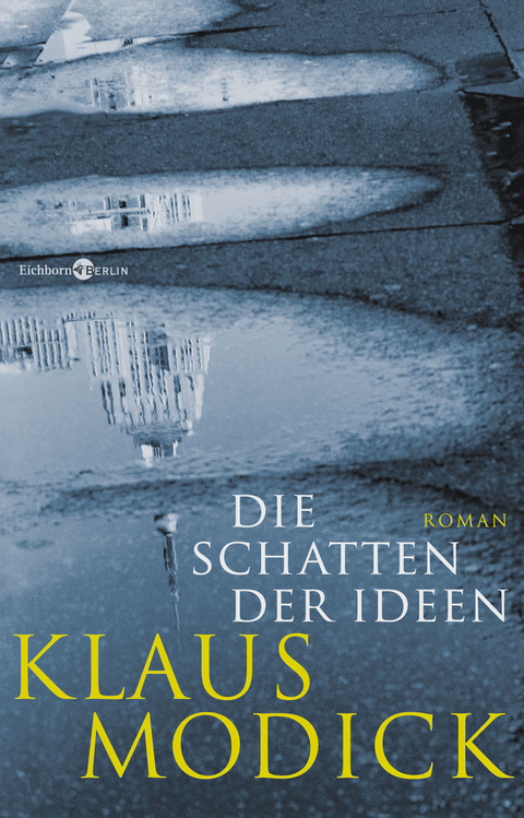 Die Schatten der Ideen - Klaus Modick