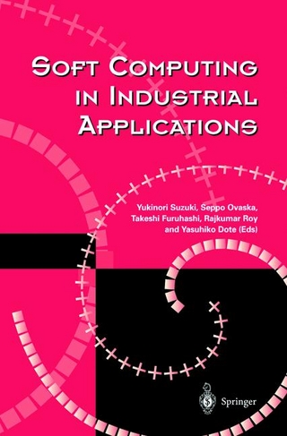 Soft Computing in Industrial Applications - Yasuhiko Dote; Takeshi Furuhashi; Seppo J. Ovaska; Rajkumar Roy; Yukinori Suzuki