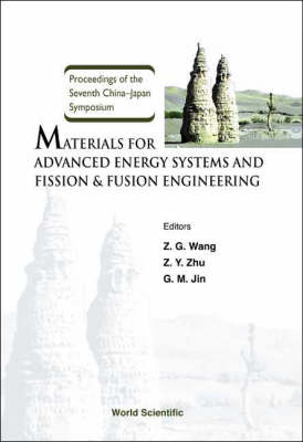 Materials For Advanced Energy Systems And Fission & Fusion Engineering, Proceedings Of The Seventh China-japan Symposium - 